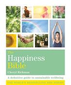 The Happiness Bible: A Definitive Guide to Sustainable Wellbeing; Cheryl Rickman image