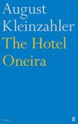 The Hotel Oneira; August Kleinzahler image