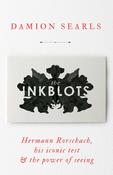 The Inkblot: Hermann Rorschach, his Iconic Test &amp; The Power of Seeing; Damion Searls image
