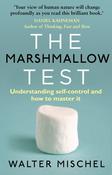 The Marshmallow Test: Understanding Self-Control and How to Master it; Walter Mischel image