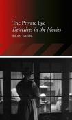 The Private Eye: Detectives in the Movies; Bran Nicol image