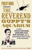 The Revered Guppy's Aquarium; Philip Dodd image