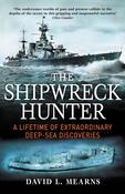 The Shipwreck Hunter: A Lifetime of Extraordinary Deep-Sea Discoveries; David L. Mearns image