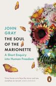 The Soul of the Marionette, A Short Enquiry into Human Freedom; John Gray image