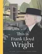 This is Frank Lloyd Wright; Ian Volner &amp; Michael Kirkham