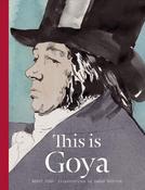 This is Goya; Wendy Bird &amp; Sarah Maycock