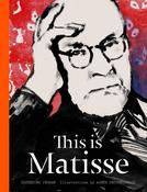This is Matisse; Catherine Ingram &amp; Agnes Decourchelle