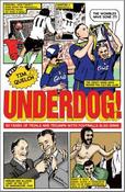 Underdog! 50 Years of Trials and Triumph with Football's Also-Rans; Tim Quelch image