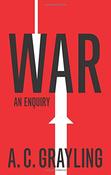 War: An Enquiry; A. C. Grayling image