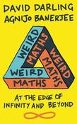 Weird Maths: At The Edge of Infinity and Beyond; David Darling &amp; Agnijo Banerjee image