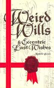 Weird Wills and Eccentric Last Wishes; Michelle Lovric image
