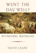Went The Day Well? Witnessing Waterloo; David Crane image