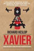 Xavier, A British Secret Agent with the French Resistance; Richard Heslop image