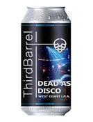 Third Barrel Dead As Disco West Coast IPA