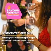 Savour Kilkenny Wine Fair: Saturday 24th, 6pm - 7:45pm