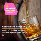 Savour Kilkenny Whiskey Fair: Sunday 25th, 3pm - 5pm
