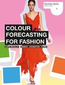 Colour Forecasting for Fashion by Kate Scully &amp; Debra Johnston Cobb image