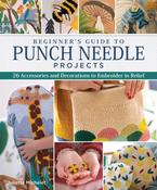 Beginner's Guide to Punch Needle Projects by Juliette Michelet image