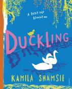 Duckling : A Fairy Tale Revolution by Kamila Shamsie image