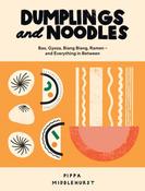 Dumplings and Noodles by Pippa Middlehurst