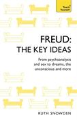Freud: The Key Ideas: From Psychoanalysis and Sex to Dreams, the Unconscious and More by Ruth Snowden image