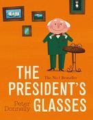 The President's Glasses by Peter Donnelly image