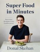 Donal's Super Food in Minutes by Donal Skehan image