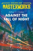 Against the Fall of Night by Sir Arthur C. Clarke image