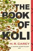 The Book of Koli: The Rampart Trilogy by M.R. Carey (Book 1) image