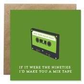 Greeting Card - I'd Make You A Mixtape image
