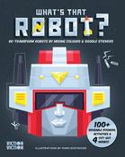 What's That Robot? by Mark Eastwood
