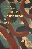 The House of the Dead &amp; The Gambler by Fyodor Dostoevsky image