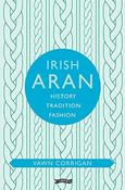 Irish Aran: History, Tradition, Fashion by Vawn Corrigan image
