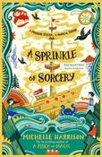 A Sprinkle of Sorcery (Book 2) by Michelle Harrison image