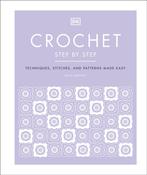 Crochet Step by Step: Techniques, Stitches and Patterns Made Easy by Sally Harding image