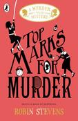 Top Marks For Murder by Robin Stevens