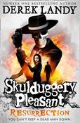 Skulduggery Pleasant 10: Resurrection by Derek Landy