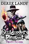 Skulduggery Pleasant 6: Death Bringer by Derek Landy
