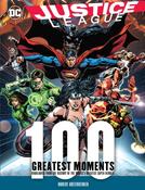 Justice League: 100 Greatest Moments by Robert Greenberger image
