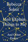 Men Explain Things to Me by Rebecca Solnit image