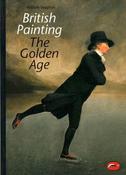 British Painting: The Golden Age by William Vaughan image