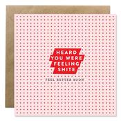 Greeting Card - Heard You Were Feeling Shite image