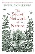 The Secret Network of Nature: The Delicate Balance of All Living Things by Peter Wohlleben image