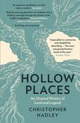 Hollow Places: An Unusual History of Land and Legend by Christopher Hadley image