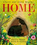 Home: Where Our Story Begins by Britta Teckentrup &amp; Patricia Hegarty image