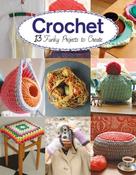 Crochet: 13 Funky Projects to Crochet by Claire Culley &amp; Amy Phipps