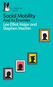 Social Mobility: And Its Enemies by Lee Elliot Major image