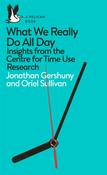 What We Really Do All Day: Insights from the Centre for Time Use Research by Jonathan Gershuny image