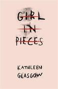Girl in Pieces by Kathleen Glasgow image