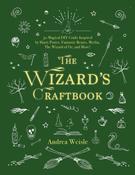 The Wizard's Craftbook: Magical DIY Crafts Inspired by Harry Potter, Fantastic Beasts, The Lord of the Rings, The Wizard of Oz, and More! by Andrea Wcislek